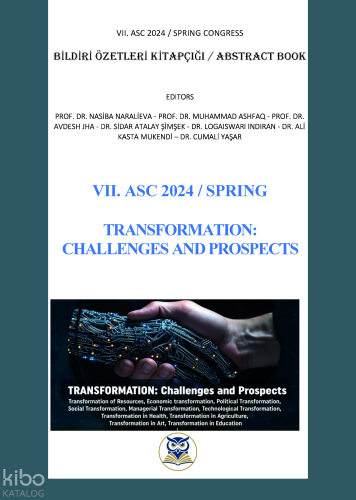 VII. ASC 2024 - Spring Transformation: Challenges And Prospects Bildir