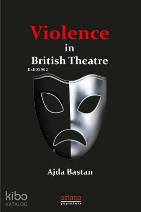 Violence in British Theatre