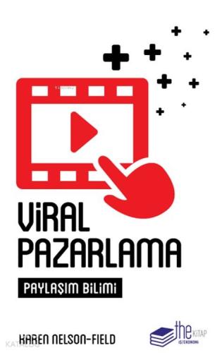 Viral Pazarlama; Paylaşım Bilimi