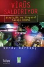 Virüs Saldırıyor; Biyolojik ve Kimyasal Savaşa Doğru