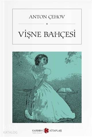 Vişne Bahçesi (Cep Boy) | Anton Pavloviç Çehov | Karbon Kitaplar