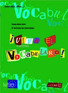 Viva El Vocabulario! B1-B2 (İspanyolca Orta ve İleri Seviye Kelime Bilgisi)