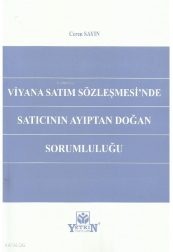 Viyana Satım Sözleşmesi'nde Satıcının Ayıptan Doğan Sorumluluğu