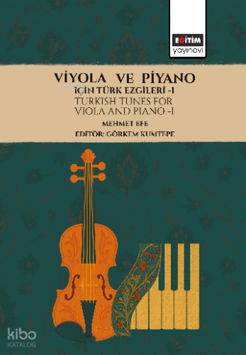 Viyola ve Piyano için Türk Ezgileri -I ;Turkish Tunes for Viola and Pi