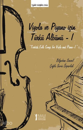 Viyola ve Piyano İçin Türkü Albümü - I