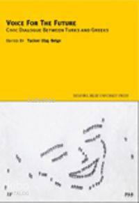 Voice For The Future; Civic Dialogue Between Turks And Greeks