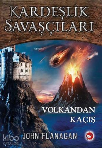 Volkandan Kaçış - Kardeşlik Savaşçıları 7
