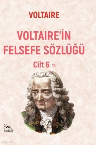 Voltaire’in Felsefe Sözlüğü Cilt 6 | Voltaire | Sarmal Kitabevi