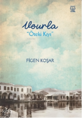 Vourla “Öteki Kıyı”