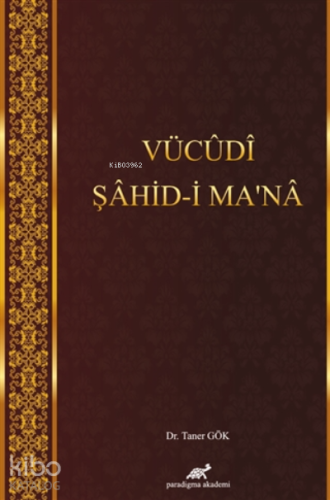 Vücudi Şahid-i Ma'na