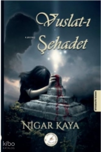 Vuslat-ı Şehadet;Şehadete Aşık Esas Oğlan