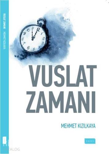 Vuslat Zamanı | Mehmet Kızılkaya | Sude Yayınları