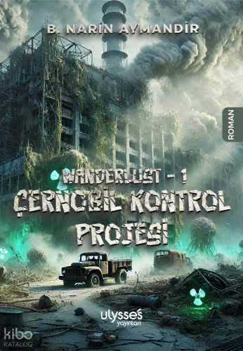 Wanderlust - 1 - Çernobil Kontrol Projesi