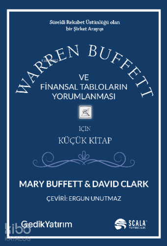 Warren Buffett ve Finansal Tabloların Yorumlanması;Sürekli Rekabet Üstünlüğü Olan Bir Şirket Arayışı