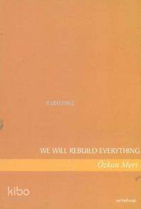 We Wıll Rebuıld Everythıng