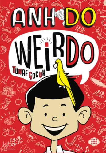 Weirdo – 1: Tuhaf Çocuk | Anh Do | Dokuz Çocuk
