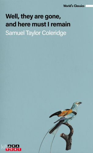 Well, They Are Gone, And Here Must I Remain