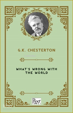 What's Wrong With The World | Gilbert K. Chesterton | Paper Books