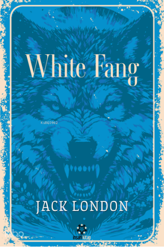 White Fang | Jack London | İnsan Kitap