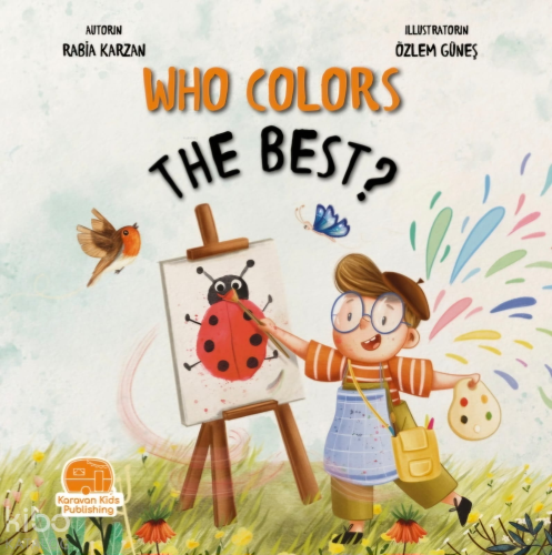 Who Colors The Best? (En İyi Kim Boyar) | Rabia Karzan | Karavan Çocuk