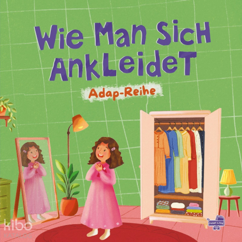 Wie Man Sich Ankleidet (Ciltli);Adap-Reihe | Arzu Çokaktaş | Puset Kit