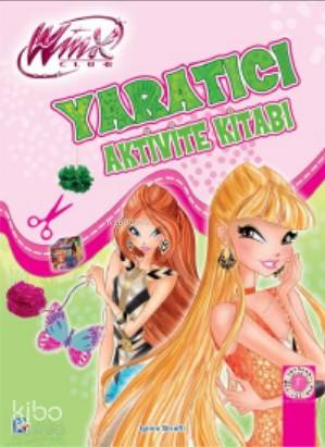Wınx Club Yaratıcı Aktivite Kitabı | Iginio Straffi | Artemis Yayınlar