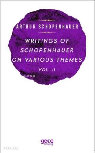 Writings Of Schopenhauer On Various Themes Vol. 2