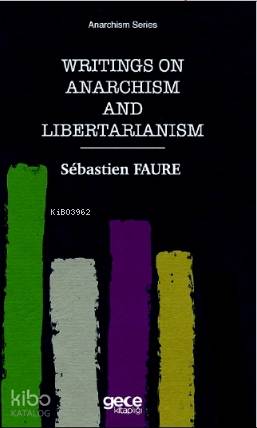 Writings On Anarchism And Libertarianism