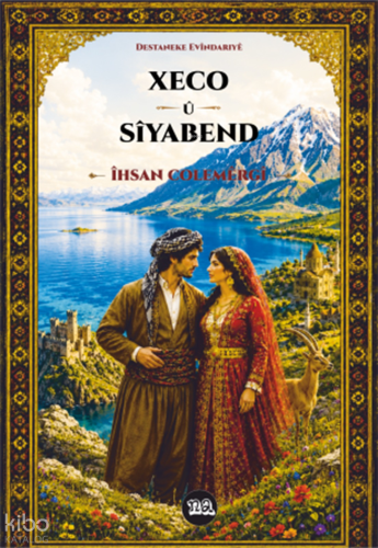 Xeco û Sîyabend | İhsan Colemergi | Na Yayınları / Weşanen Na