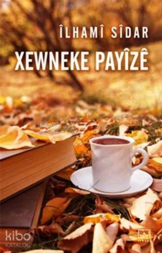 Xewneke Payîzê; Bir Sonbahar Rüyası
