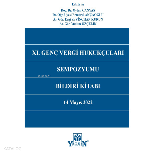 XI. Genç Vergi Hukukçuları Sempozyumu Bildiri Kitabı;14 Mayıs 2022