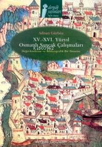 XV.-XVI. Yüzyıl Osmanlı Sancak Çalışmaları