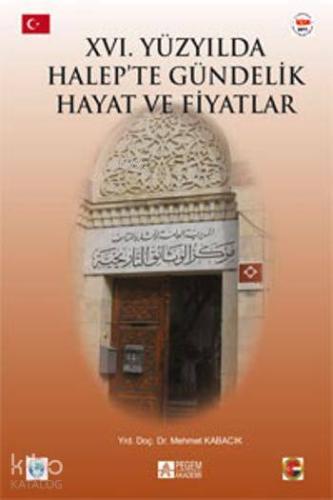 XVI. Yüzyılda Halepte Gündelik Hayat ve Fiyatlar