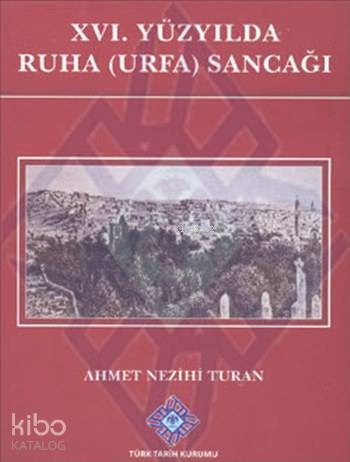 XVI. Yüzyılda Ruha (Urfa) Sancağı