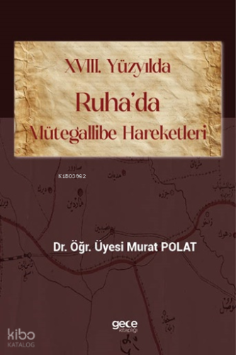 XVIII. Yüzyılda Ruha’da Mütegallibe Hareketleri