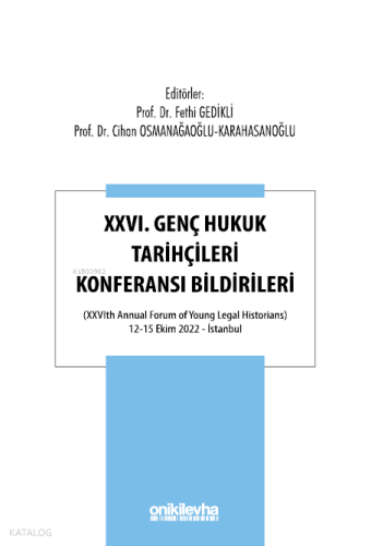 XXVI. Genç Hukuk Tarihçileri Konferansı Bildirileri