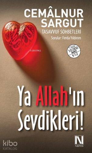 Ya Allah'ın Sevdikleri!; Tasavvuf Sohbetleri - Sorular: Ferda Yıldırım