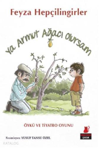 Ya Armut Ağacı Olursam