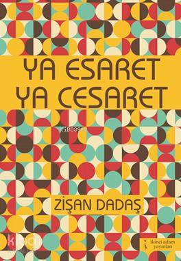Ya Esaret Ya Cesaret