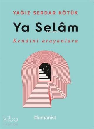 Ya Selam; Kendini Arayanlara