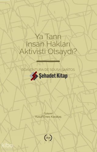 Ya Tanrı İnsan Hakları Aktivisti Olsaydı?