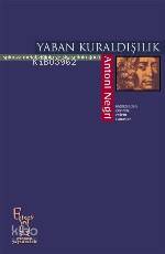Yaban Kuraldışılık; Spınoza Metafiziğinin ve Siyasetinin Gücü