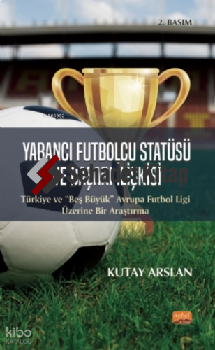 Yabancı Futbolcu Statüsü ve Başarı İlişkisi