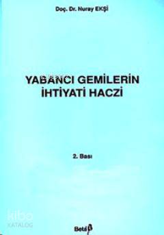 Yabancı Gemilerin İhtiyati Haczi