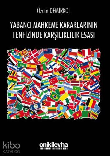 Yabancı Mahkeme Kararlarının Tenfizinde Karşılıklılık Esası