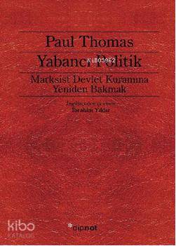 Yabancı Politik; Marksist Devlet Kuramına Yeniden Bakmak