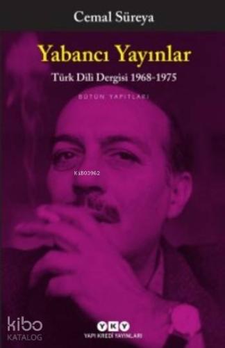 Yabancı Yayınlar Türk Dili Dergisi 1968-1975; Bütün Yapıtları