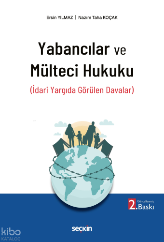 Yabancılar ve Mülteci Hukuku;İdari Yargıda Görülen Davalar