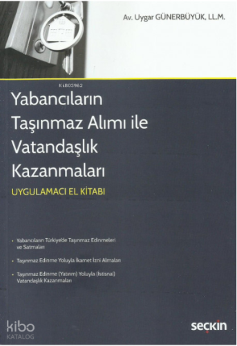 Yabancıların Taşınmaz Alımı ile Vatandaşlık Kazanmaları Uygulamacı El Kitabı