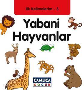 Yabani Hayvanlar; İlk Kelimelerim 3